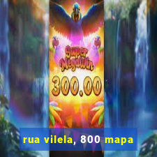 rua vilela, 800 mapa